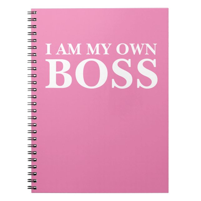 I Am My Own Boss (Customisable text and colour) Notebook (Front)