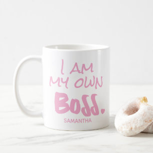 I am my own boss Pink Business owner Entrepreneur Coffee Mug