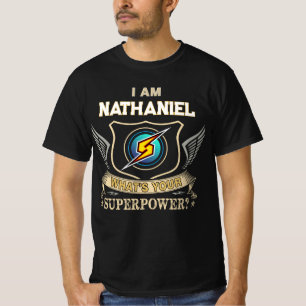 I Am NATHANIEL What's Your Superpower T-Shirt
