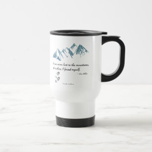 I am never lost in the mountains, it is... Mug