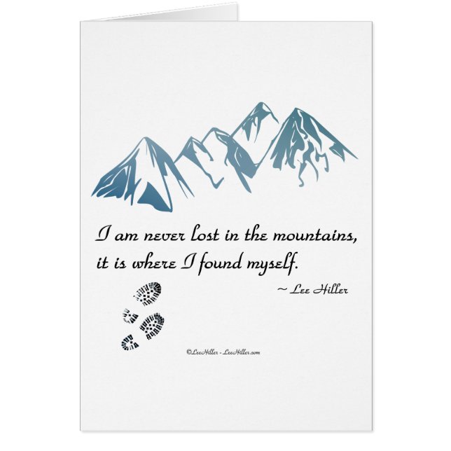 I am never lost in the mountains, it is where... (Front)