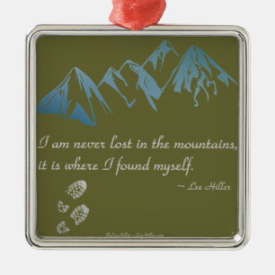 I am never lost in the mountains, it is where... metal tree decoration
