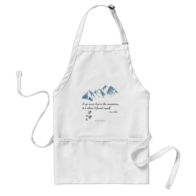 I am never lost in the mountains, it is where... standard apron (Front)