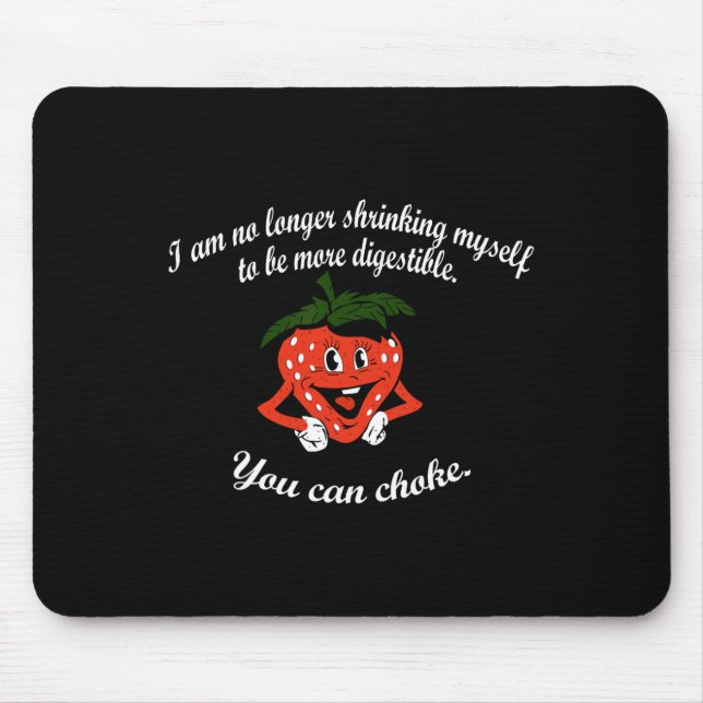 I Am No Longer Shrinking Myself Strawberry Boxing  Mouse Mat (Front)