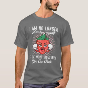 I Am No Longer Shrinking Retro Vintage Strawberry T-Shirt