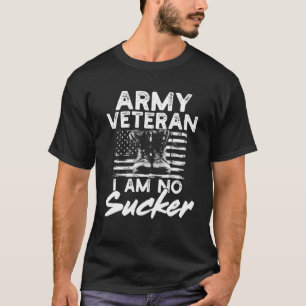 I am no sucker Proud Veteran Father's Day Patrioti T-Shirt