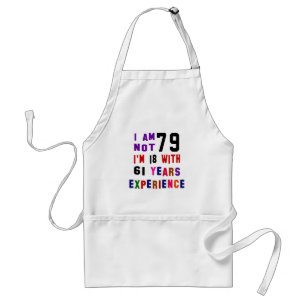 I am not 79 standard apron