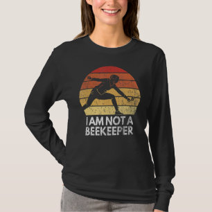 I Am Not A Beekeeper Retro Fencer Vintage Fencing T-Shirt