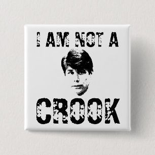 I AM NOT A CROOK 15 CM SQUARE BADGE
