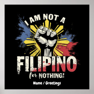 I Am Not A Filipino For Nothing Duterte Supporter Poster