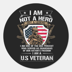 I Am Not A Hero Not A Legend I Am A Us Veteran Usa Classic Round Sticker