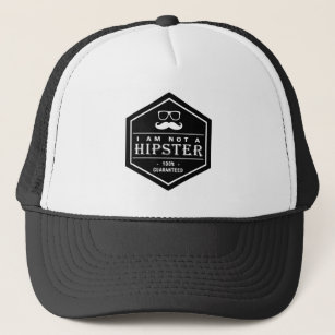 I am not a Hipster 100% Guaranteed Funny Moustache Trucker Hat