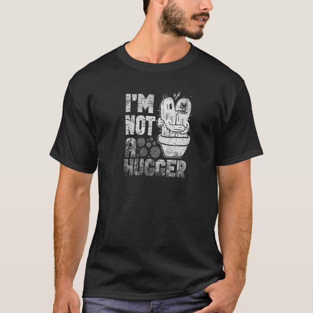 I Am Not A Hugger  1 T-Shirt (Front)