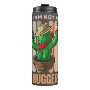 I Am Not A Hugger Funny Sarcastic Cowboy Cactus Thermal Tumbler