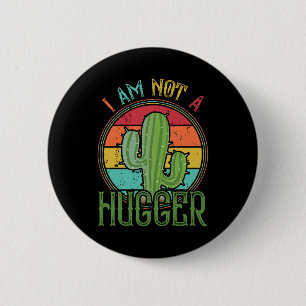I Am Not A Hugger Funny Vintage Cactus 6 Cm Round Badge