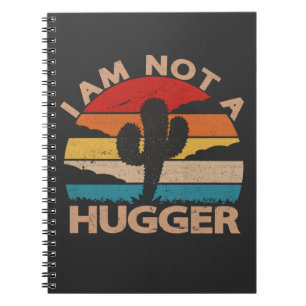 I Am Not A Hugger Funny Vintage Cactus  Notebook