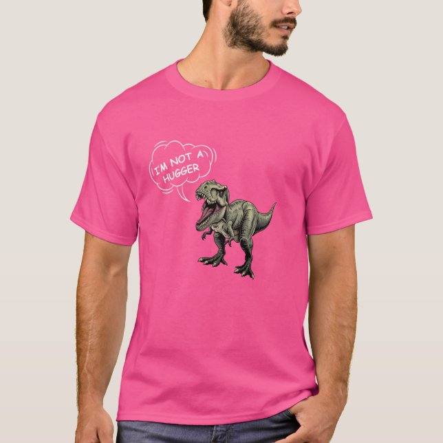 I am Not A Hugger Tee Introvert T Rex Sarcastic Te (Front)