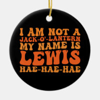 I Am Not a Jack-o-Lantern My Name is Lewis