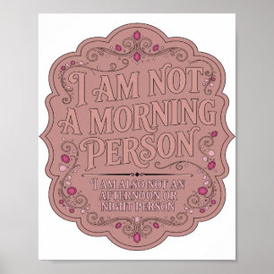 I AM NOT A MORNING PERSON I AM ALSO NOT AN AFTE v2 Poster
