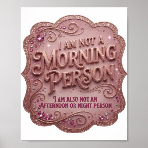 I AM NOT A MORNING PERSON I AM ALSO NOT AN AFTE v5 Poster