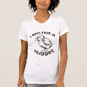 I am not a Nugget T-Shirt