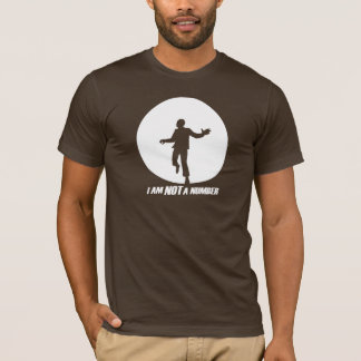 I am NOT a number! (white) T-Shirt