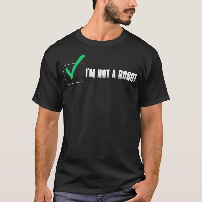 I AM NOT A ROBOT COOKIE NERD CAPTCHA BOT LOGIN T-Shirt (Front)