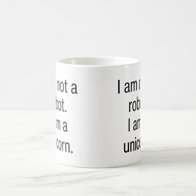 I Am Not A Robot I Am A Unicorn Coffee Mug (Center)