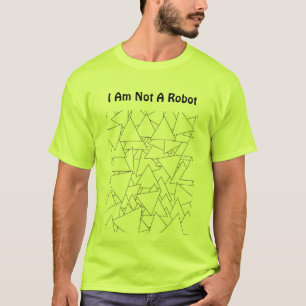 I Am Not A Robot Mens Safety Green T-Shirt