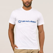 I am not a Robot T-Shirt