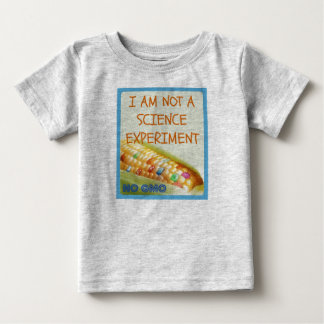 I Am Not A Science Experiment Baby T-Shirt