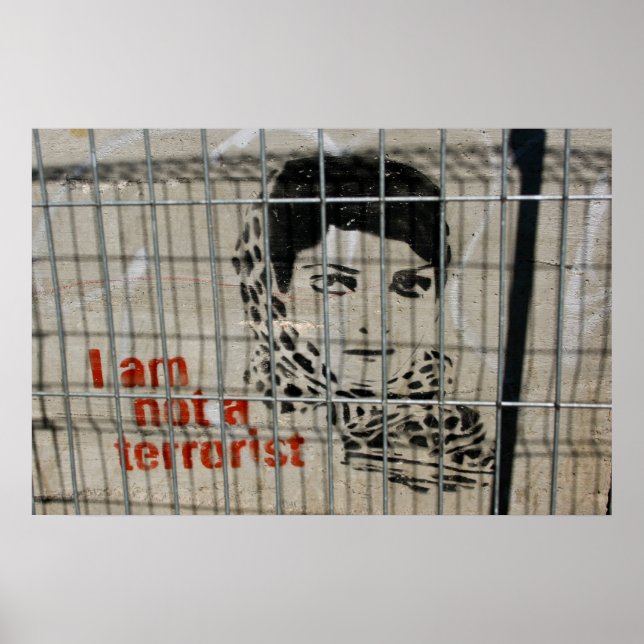 "I am not a terrorist" Poster (Front)