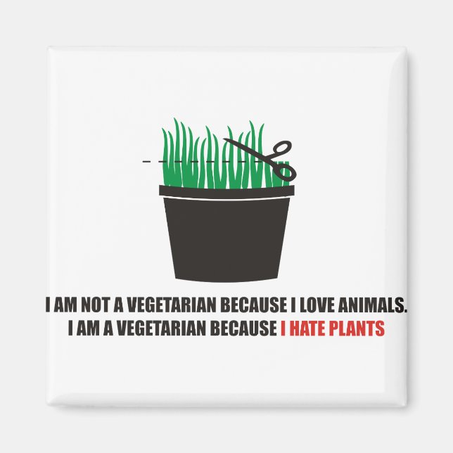 I am not a vegetarian because I love animals Magnet (Front)