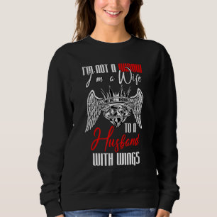 I am not a Widow I am a Wife to a Husband Remember Sweatshirt