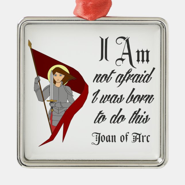 I Am Not Afraid - Joan of Arc Metal Tree Decoration (Front)