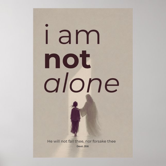 I Am Not Alone Christian Wall Art Deut. 31:6 (Front)