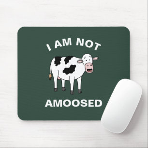I Am Not Amoosed Funny Farming Animal Cow Pun Mouse Mat