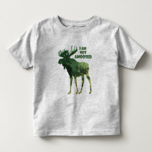 I am Not Amused Fun Moose Quote Toddler T-Shirt