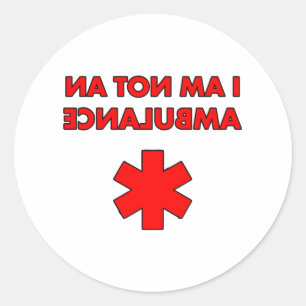 i am not an ambulance classic round sticker