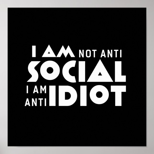 I am not anti social Inspirational Poster (Front)