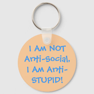 I am NOT Anti-Social Keychains