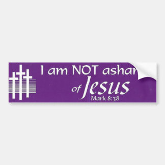 I am NOT ashamed of Jesus Bumper Sticker