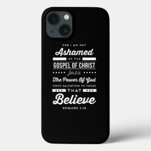 I Am Not Ashamed Of The Gospel Christian Print iPhone 13 Case