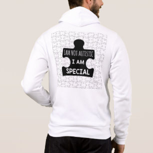 I AM Not Autistic, I Am Special Hoodie