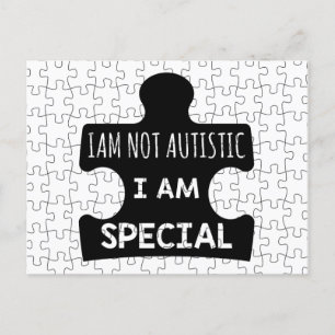 I AM Not Autistic, I Am Special Postcard