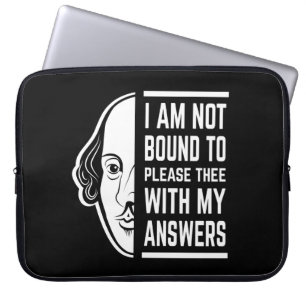 I Am Not Bound To Please Thee Shakespeare Quote Laptop Sleeve
