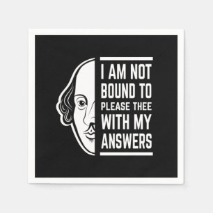 I Am Not Bound To Please Thee Shakespeare Quote Napkin