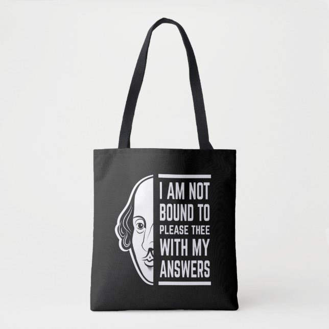I Am Not Bound To Please Thee Shakespeare Quote Tote Bag (Front)