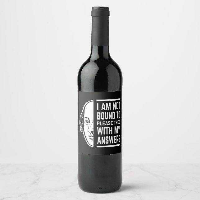I Am Not Bound To Please Thee Shakespeare Quote Wine Label (Front)