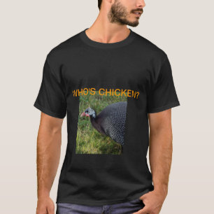 I Am Not Chicken Guinea Fowl T-Shirt